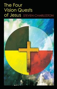 bokomslag The Four Vision Quests of Jesus