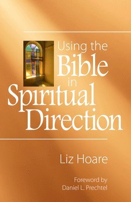bokomslag Using the Bible in Spiritual Direction