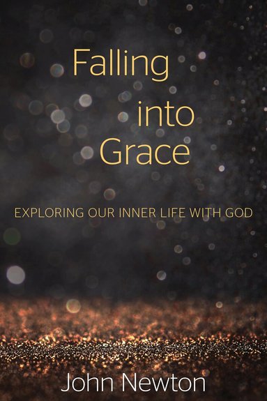 John Newton - Falling into Grace, Häftad