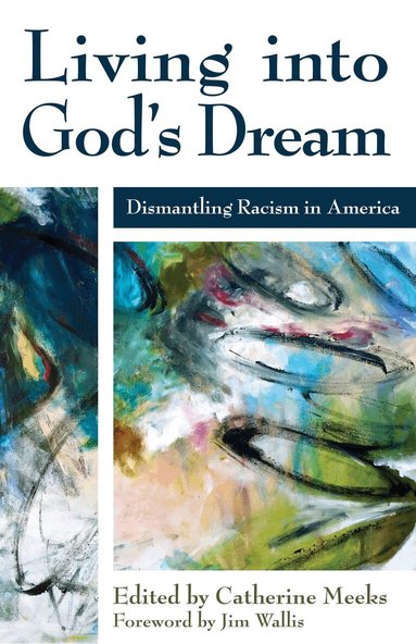 Catherine Meeks - Living into God's Dream, Häftad