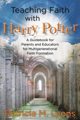 Teaching Faith with Harry Potter 1