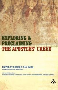 bokomslag Exploring and Proclaiming the Apostles' Creed