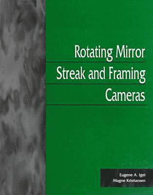 Eugene A. Igel, Magne Kristiansen - Rotating Mirror-Streak and Framing Cameras, Häftad