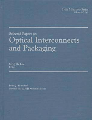 Selected Papers on Optical Interconnects and Packaging