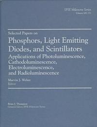 bokomslag Selected Papers on Phosphors, Light Emitting Diodes, and Scintillators