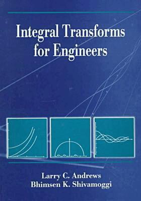 Larry C. Andrews, Bhimsen K. Shivamoggi - Integral Transforms for Engineers, Häftad