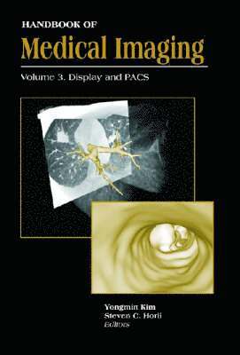 Steven C. Horii, et al - Handbook of Medical Imaging V. PM81; Display and PACS, Inbunden