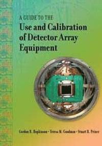 bokomslag A Guide to the Use and Calibration of Detector Array Equipment