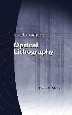 bokomslag Field Guide to Optical Lithography