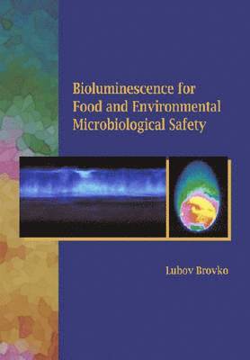 bokomslag Bioluminescense for Food and Environmental Microbiological Safety