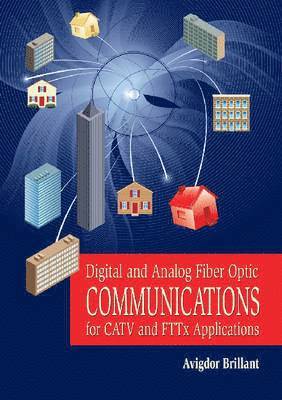 Digital and Analog Fiber Optic Communication for CATV and FTTx Applications 1