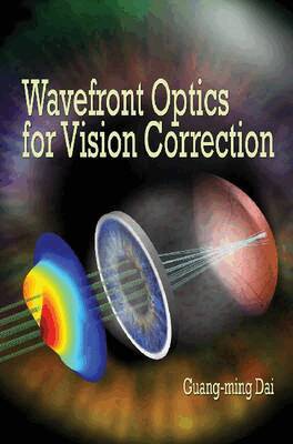 Guang-Ming Dai - Wavefront Optics for Vision Correction, Inbunden