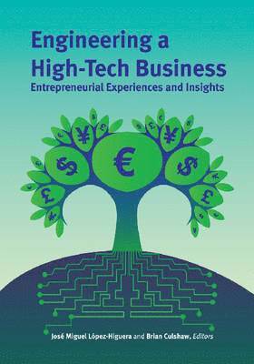 Jose Miguel Lopez-Higuera, Brian Culshaw - Engineering a High-tech Business, Häftad