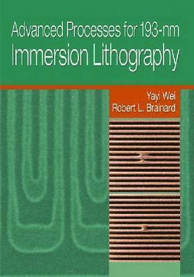 Advanced Processes for 193-nm Immersion Lithography 1