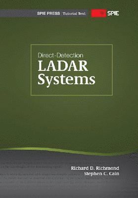 Stephan C. Cain, Richard D. Richmond - Direct-Detection Ladar Systems, Häftad