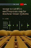 bokomslag Image Acquisition and Preprocessing for Machine Vision Systems