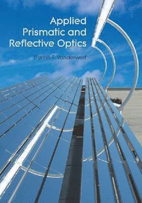 Applied Prismatic and Reflective Optics 1