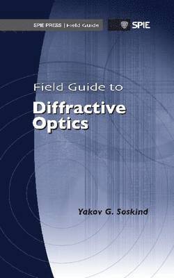 Charles R. Thomas Jr. - Field Guide to Diffractive Optics, Häftad