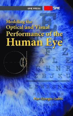 Pier Giorgio Gobbi - Modeling the Optical and Visual Performance of the Human Eye, Inbunden
