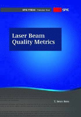 Laser Beam Quality Metrics 1