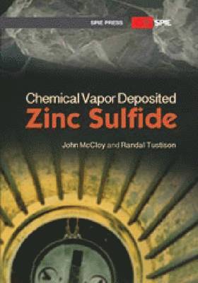 John S. McCloy, Randal W. Tustison - Chemical Vapor Deposited Zinc Sulfide, Häftad