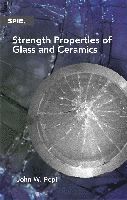 bokomslag Strength Properties of Glass and Ceramics