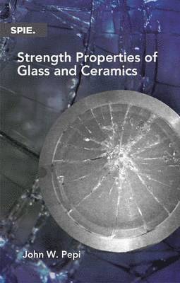 bokomslag Strength Properties of Glass and Ceramics