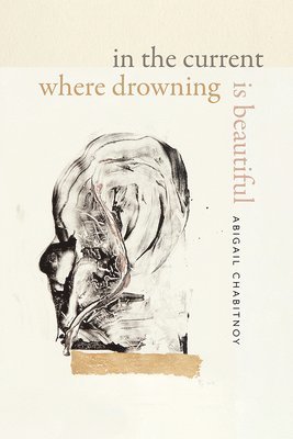 In the Current Where Drowning Is Beautiful 1