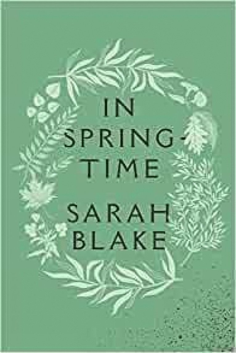 Sarah Blake - In Springtime, Häftad