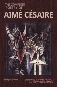 bokomslag The Complete Poetry of Aim Csaire