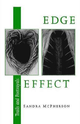 Sandra McPherson - Edge Effect, Häftad