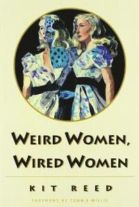 bokomslag Weird Women, Wired Women