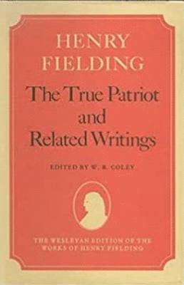Henry Fielding, W. B. Coley, W B Coley - True Patriot and Related Writings, Inbunden