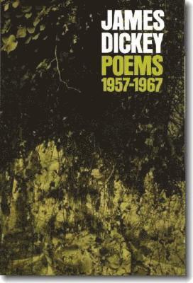 James Dickey - Poems, 1957–1967, Häftad
