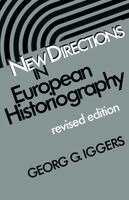Georg G. Iggers - New Directions in European Historiography: Selected Poems of Antonio Machado, Häftad