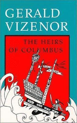 Gerald Vizenor - Heirs of Columbus, Häftad