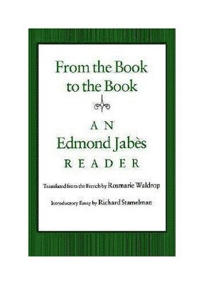 Edmond Jabès - From the Book to the Book, Häftad