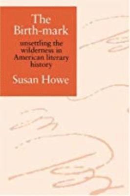 Susan Howe - Birth-mark, Häftad