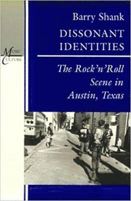 Barry Shank - Dissonant Identities, Häftad