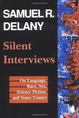 Samuel R. Delany - Silent Interviews, Häftad