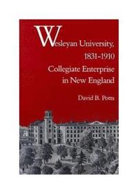 bokomslag Wesleyan University, 1831-1910