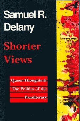 Samuel R. Delany - Shorter Views, Häftad