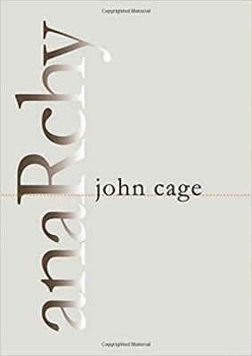 John Cage - Anarchy, Inbunden