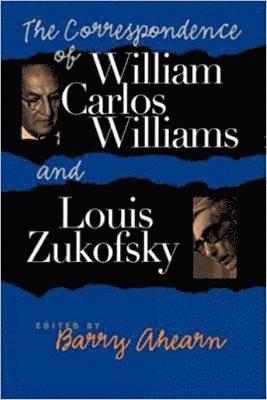 Louis Zukofsky, William Carlos Williams, Barry Ahearn - Correspondence of William Carlos Williams and Louis Zukofsky, Inbunden
