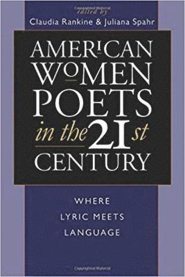 bokomslag American Women Poets in the 21st Century