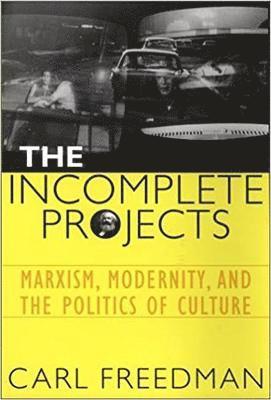Carl Freedman - Incomplete Projects, Häftad