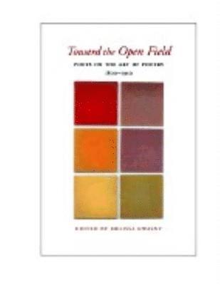 Melissa Kwasny - Toward the Open Field, Häftad