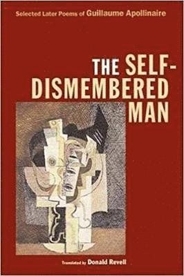 Guillaume Apollinaire - Self-Dismembered Man, Häftad