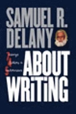 Samuel R. Delany, Samuel R Delany - About Writing, Häftad