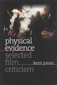 bokomslag Physical Evidence: Selected Film Criticism